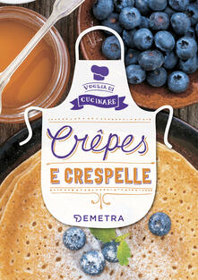 Crêpes e crespelle. Ediz. illustrata.pdf