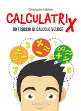 Libro Calculatrix. 80 trucchi di calcolo veloce Christophe Nijdam