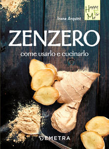 Zenzero. Come usarlo e cucinarlo.pdf