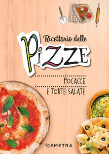 Pizze, focacce, torte salate. Ediz. a spirale.pdf