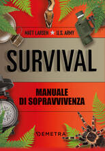 Libro Survival. Manuale di sopravvivenza Matt Larsen