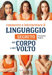 Conoscere e interpretare il linguaggio segreto del corpo e del volto.pdf