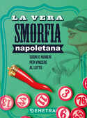 Libro La vera smorfia napoletana. Sogni e numeri per vincere al lotto 