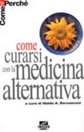 Copertina  Come curarsi con la medicina alternativa