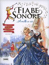 Libro Fiabe sonore. A mille ce n'è... Le storie più belle da leggere e ascoltare. Ediz. illustrata. Con 2 CD Audio. Vol. 1