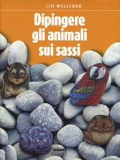 Copertina  Dipingere gli animali sui sassi