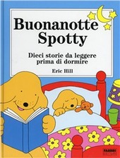 Cover  Buonanotte Spotty : dieci storie da leggere prima di dormire