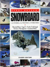 Copertina  Snowboard : la storia, la tecnica, i percorsi