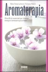 Libro Aromaterapia Maria Teresa Lucheroni Francesco Padrini