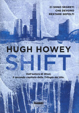 Libro Shift. Trilogia del Silo. Ediz. illustrata Hugh Howey