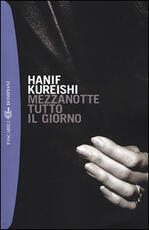 Libro Mezzanotte tutto il giorno Hanif Kureishi