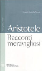 Libro Racconti meravigliosi. Testo greco a fronte Pseudo Aristotele