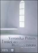 Libro I miei anni in monastero Veronika Peters