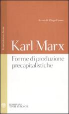 Libro Forme di produzione precapitalistiche. Testo tedesco a fronte. Ediz. integrale Karl Marx