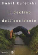 Libro Il declino dell'Occidente Hanif Kureishi