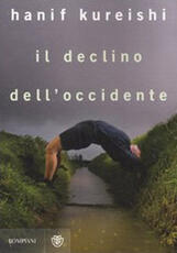 Libro Il declino dell'Occidente Hanif Kureishi