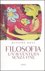 Libro Filosofia. Un'avventura senza fine Massimo Donà