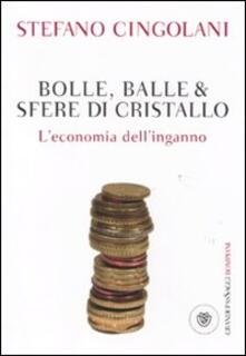 Bolle, balle & sfere di cristallo. Leconomia dellinganno.pdf