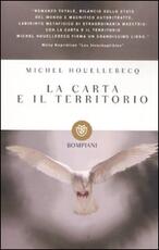 Libro La carta e il territorio Michel Houellebecq