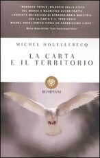 Libro La carta e il territorio Michel Houellebecq