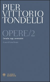 Image of Opere. Cronache, saggi, conversazioni. Vol. 2
