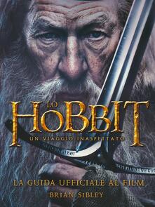 Lo Hobbit. Un viaggio inaspettato. La guida ufficiale al film. Ediz. illustrata.pdf
