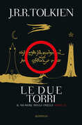 Libro Le due torri. Il signore degli anelli. Vol. 2 John R. R. Tolkien