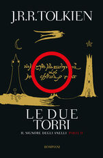 Libro Le due torri. Il signore degli anelli. Vol. 2 John R. R. Tolkien