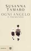 Libro Ogni angelo è tremendo Susanna Tamaro