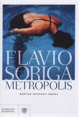 Libro Metropolis. Martino Crissanti indaga Flavio Soriga