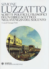 Libro Scritti politico-filosofici di un ebreo scettico nella Venezia del Seicento Simone Luzzatto