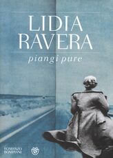 Libro Piangi pure Lidia Ravera