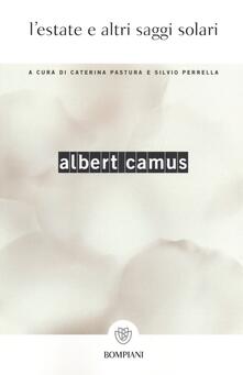 L’estate e altri saggi solari ~ Albert Camus (Bompiani).