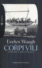 Libro Corpi vili Evelyn Waugh