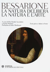 Libro La natura delibera-La natura e l'arte. Testo greco e latino a fronte Basilio Bessarione