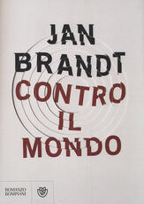 Libro Contro il mondo Jan Brandt