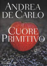 Libro Cuore primitivo Andrea De Carlo