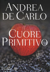 Libro Cuore primitivo Andrea De Carlo