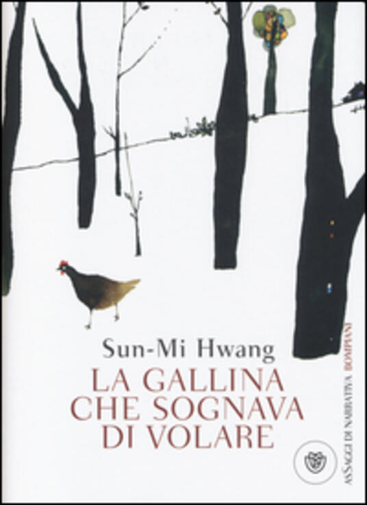 La gallina che sognava di volare SunMi Hwang Libro Bompiani AsSaggi di narrativa IBS