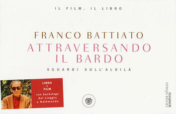 Libro Attraversando il bardo. Sguardi sull'aldilà. DVD. Con libro Franco Battiato