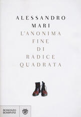 Libro L' anonima fine di radice quadrata Alessandro Mari