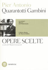 Libro Opere scelte Pier Antonio Quarantotti Gambini