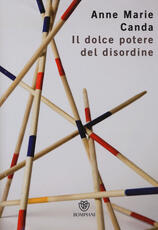 Libro Il dolce potere del disordine Anne M. Canda