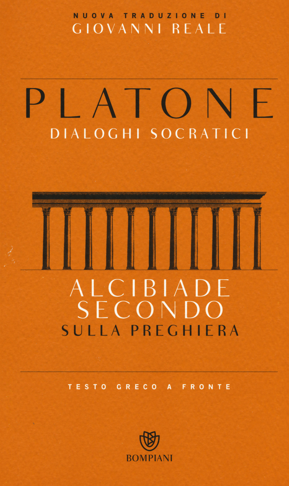 Image of Alcibiade secondo. Sulla preghiera. Dialoghi socratici. Testo greco a fronte