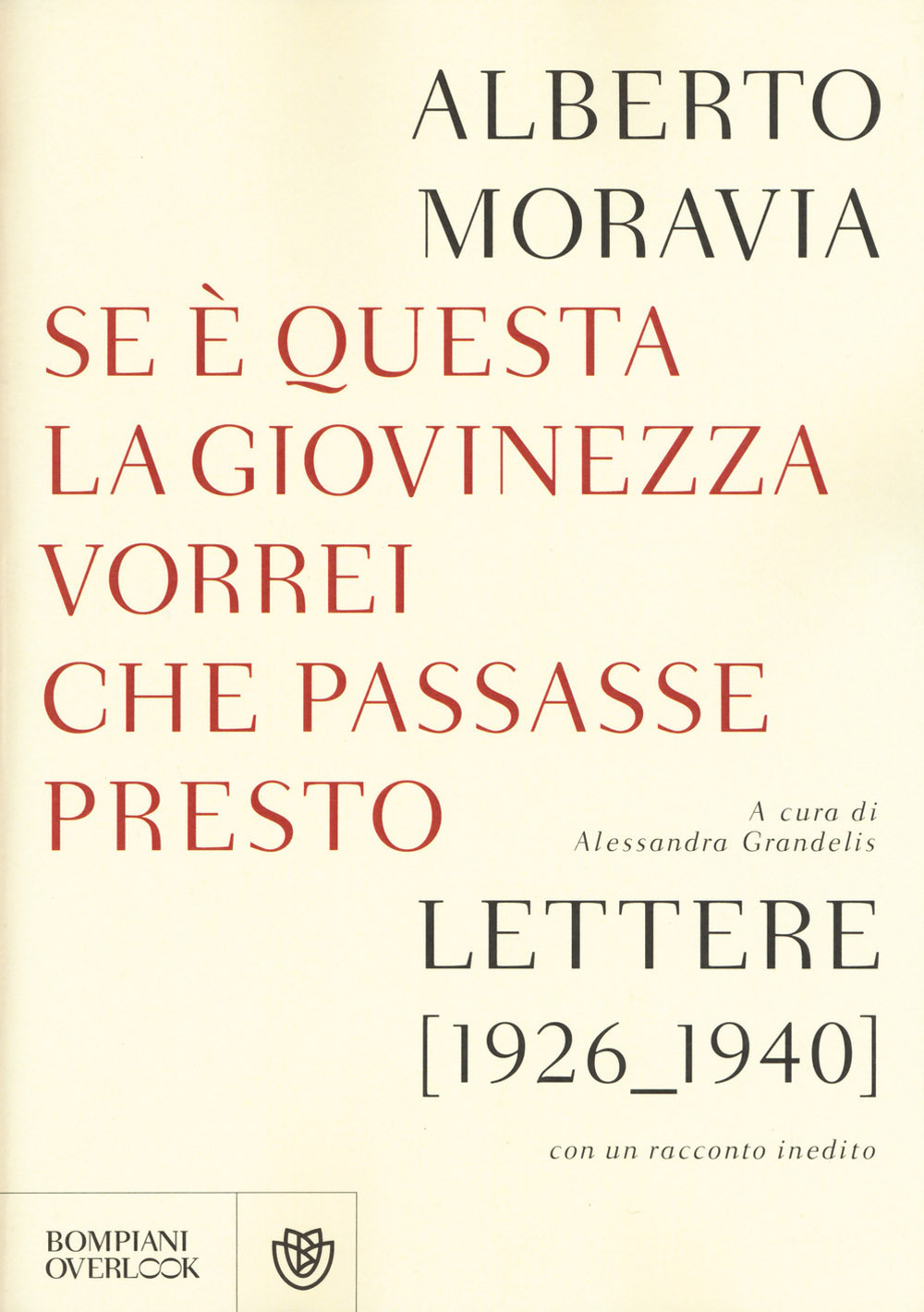 Se questa è la giovinezza vorrei che passasse presto. Lettere (1926-1940) con un racconto inedito Scarica PDF EPUB
