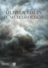 Libro Il meteorologo Olivier Rolin