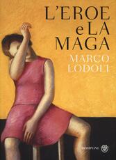 Libro L' eroe e la maga Marco Lodoli