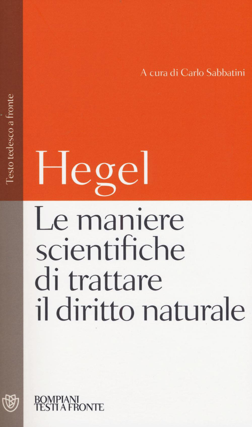 Le maniere scientifiche di trattare il diritto naturale. Testo tedesco a fronte Scarica PDF EPUB
