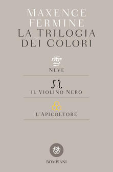 La trilogia dei colori: Neve-Il violino nero-Lapicoltore.pdf