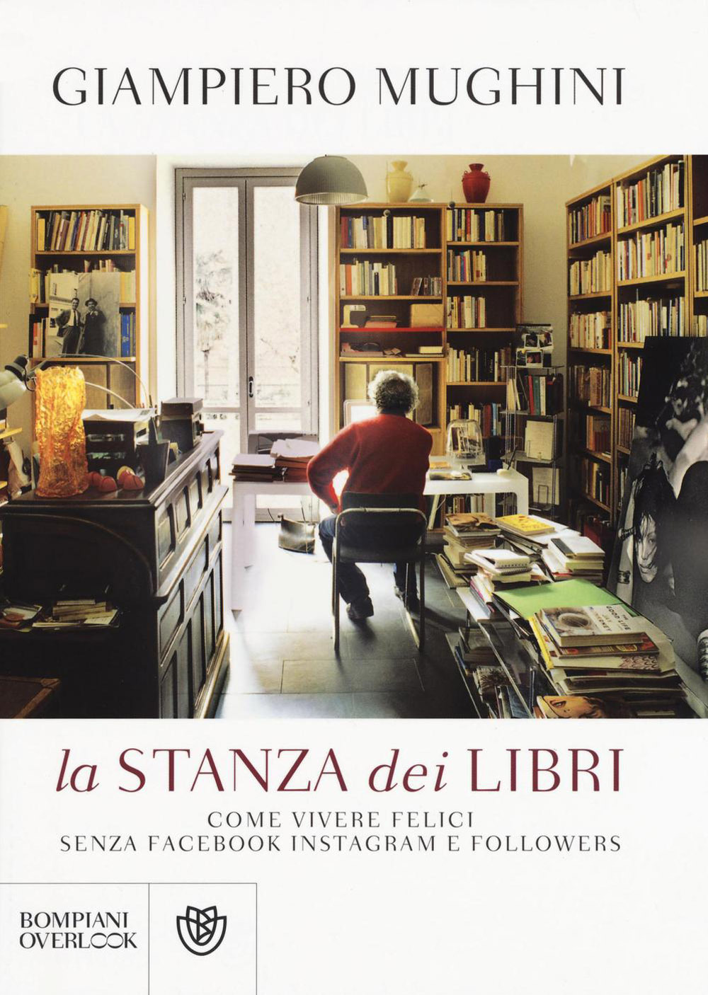 La stanza dei libri. Come vivere felici senza Facebook Instagram e followers Scarica PDF EPUB
